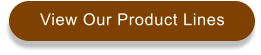View Our Product Lines